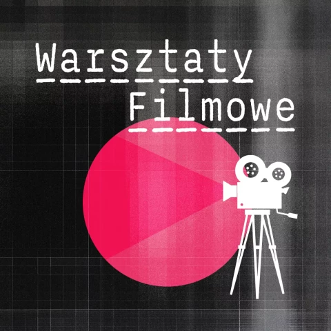 Warsztaty filmowe
