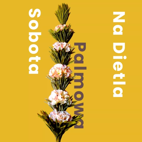 Sobota Palmowa na Dietla